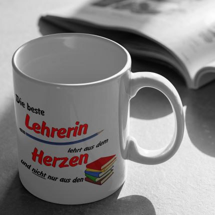 Tasse mit Motiv - Die beste Lehrerin lehrt aus dem Herzen und nicht nur aus den Büchern