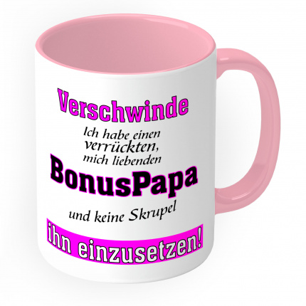 Altrosa Tasse mit Motiv -Verschwinde ich habe einen verrückten, mich liebenden Bonuspapa und keinen Skrupel ihn einzusetzen