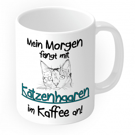 Weiße Tasse mit Motiv - Mein Morgen fängt mit Katzenhaaren im Kaffee an