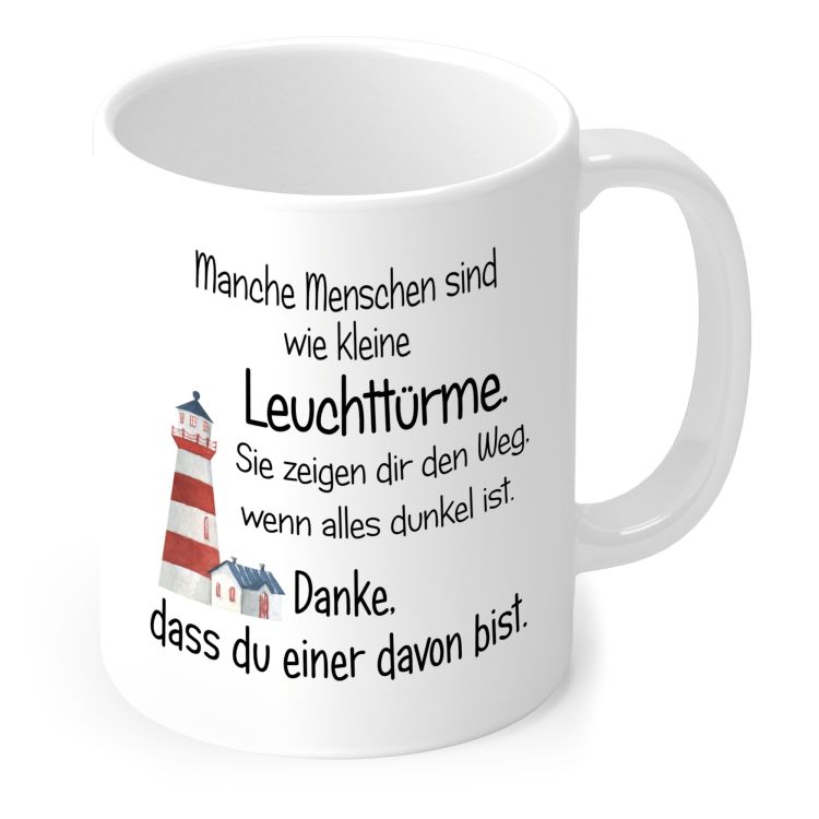Tasse „Manche Menschen sind wie kleine Leuchttürme“ mit Leuchtturm in Weiß