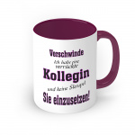 Tasse mit Motiv - Verschwinde, Ich habe eine verrückte Kollegin und keine Skrupel Sie einzusetzen!